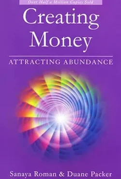 Creating Money: Attracting Abundance Book Creating Money: Attracting Abundance Book